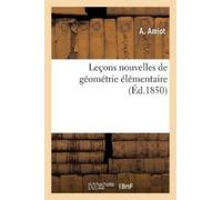 Amiot Leçons Nouvelles de Géométrie Élémentaire (Tascabile) Sciences