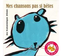 Amipagaille Mes Chansons Pas Si Bêtes