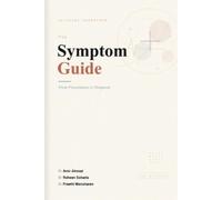 Amir Ahmad Roheen Soharia Preethi Manoharan The Symptom Guide (Tascabile)