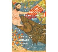 Amir Ahmadi Arian Then The Fish Swallowed Him (Copertina rigida)