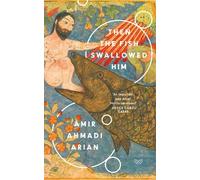 Amir Ahmadi Arian Then the Fish Swallowed Him (Tascabile)