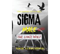 Amir Albaghdadi The Rarest of All Men "SIGMA MALE" (The Lone Wolf) & (Tascabile)