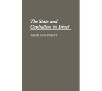 Amir Ben Porat The State and Capitalism in Israel (Copertina rigida)