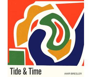 Amir Bresler & Nitai Hershkovits - Tide & Time