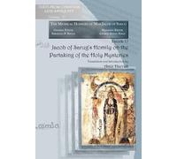 Amir Harrak Jacob of Sarug’s Homily on the Partaking of the Holy Mys (Tascabile)