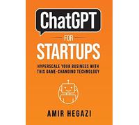 Amir Hegazi ChatGPT FOR STARTUPS (Copertina rigida)