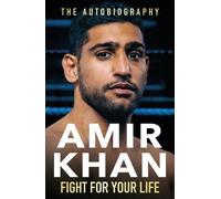 Amir Khan Fight For Your Life (Copertina rigida)