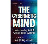Amir Noferesti The Cybernetic Mind (Tascabile)