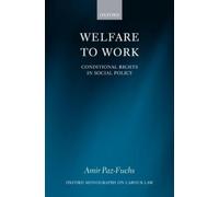 Amir Paz-Fuchs Welfare to Work (Copertina rigida) Oxford Labour Law