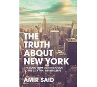 Amir Said The Truth About New York (Tascabile)