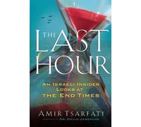 Amir Tsarfati David The Last Hour - An Israeli Insider Looks at the (Tascabile)