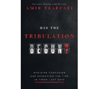 Amir Tsarfati Has the Tribulation Begun? (Tascabile)