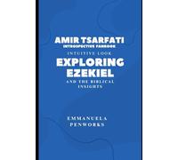 Amir Tsarfati informative Fanbook: intuitive look, Exploring Ezekiel and the biblical insights