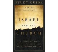 Amir Tsarfati Israel and the Church Study Guide (Tascabile)