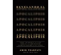 Amir Tsarfati Revelando el Apocalipsis / Revealing Revelation. How G (Tascabile)