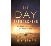Amir Tsarfati The Day Approaching (Tascabile)