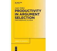 Amir Zeldes Productivity in Argument Selection (Copertina rigida)