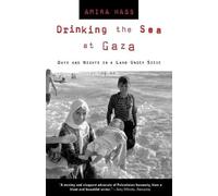 Amira Hass Drinking the Sea at Gaza (Tascabile)