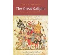 Amira K. Bennison The Great Caliphs (Tascabile)