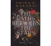 Amira K. Makansi The Paths Between the Stars Volume 1 (Tascabile) Many Skies