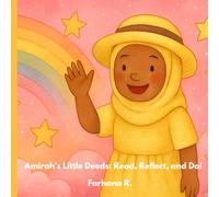 Amirah’s Little Deeds: Read, Reflect, and Do!