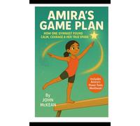 Amira's Game Plan: How One Gymnast Found Calm, Courage & Her True Spark