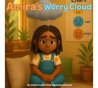 Amira's Worry Cloud: A Story for Children About Anxiety, Emotions, and Coping Skills
