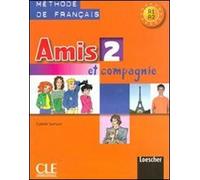 Amis et compagnie. Livre de l'élève-Cahier d'exercices-Civilisation. Per la Scuola media (Vol. 2)