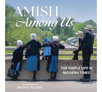 Amish Among Us: The Simple Life in Modern Times