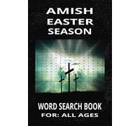 AMISH EASTER SEASON WORD SEARCH BOOK: 6 x 9 110 PAGES, 55 PUZZLES WITH SOLUTIONS