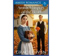 Amish Whispers of the Heart: Amish Romance: 1