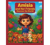 Amisia and her Friends Discover the World: Friendship