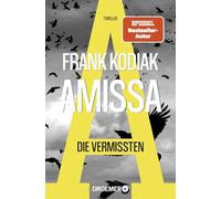 Amissa. Die Vermissten: Thriller | Bestsellerautor Andreas Winkelmann schreibt als Frank Kodiak: 2