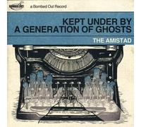 Amistad - Kept Under By A Generation Of Ghosts