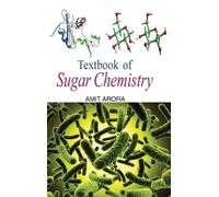 Amit Arora Textbook of Sugar Chemistry (Copertina rigida)