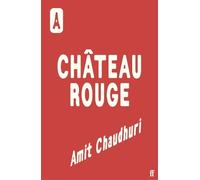 Amit Chaudhuri Château Rouge (Copertina rigida)