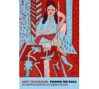 Amit Chaudhuri Finding the Raga (Tascabile)