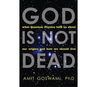 Amit Goswami God is Not Dead (Tascabile)