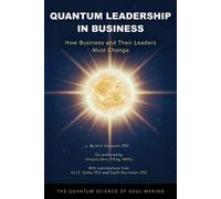 Amit Goswami Quantum Leadership in Business (Tascabile)