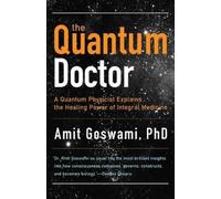 Amit Goswami The Quantum Doctor (Tascabile)