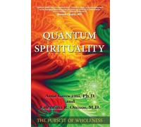 Amit Goswami Valentina R Onisor Quantum Spirituality (Tascabile)