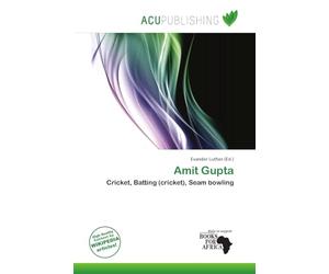 Amit Gupta: Cricket, Batting (cricket), Seam bowling