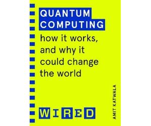 Amit Katwala Quantum Computing (WIRED guides) (Tascabile)