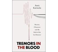 Amit Katwala Tremors in the Blood (Copertina rigida)