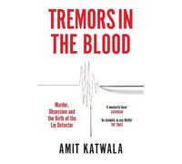 Amit Katwala Tremors in the Blood (Tascabile)