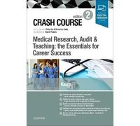 Amit Kaura Crash Course Medical Research, Audit and Teaching: the Es (Tascabile)
