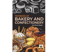 Amit Kumar Gupta Textbook of Bakery and Confectionery (Copertina rigida)