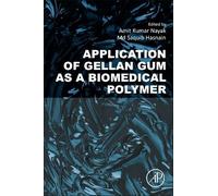 Amit Kumar Nayak Application of Gellan Gum as a Biomedical Polymer (Tascabile)