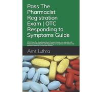 Amit Luthra Pass The Pharmacist Registration Exam OTC Responding to (Tascabile)