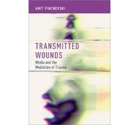 Amit Pinchevski Transmitted Wounds (Copertina rigida)